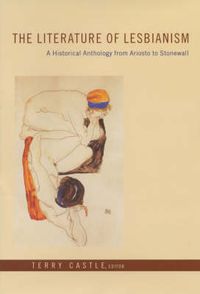 Cover image for The Literature of Lesbianism: A Historical Anthology from Ariosto to Stonewall