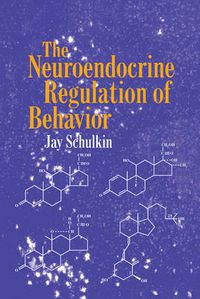 Cover image for The Neuroendocrine Regulation of Behavior