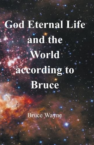 Cover image for God Eternal Life and the World according to Bruce