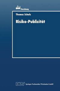 Cover image for Risiko-Publizitat: Formen Der Darstellung Von Marktrisiken Im Jahresabschluss Der Unternehmung