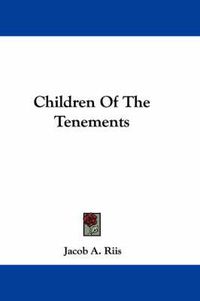 Cover image for Children of the Tenements