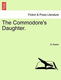 Cover image for The Commodore's Daughter.