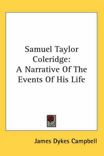 Cover image for Samuel Taylor Coleridge: A Narrative of the Events of His Life