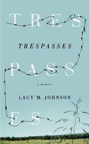 Cover image for Trespasses: A Memoir