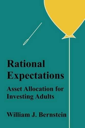 Cover image for Rational Expectations: Asset Allocation for Investing Adults