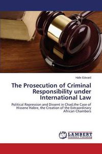 Cover image for The Prosecution of Criminal Responsibility under International Law