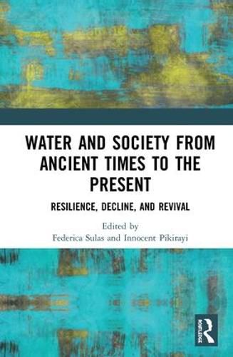 Cover image for Water and Society from Ancient Times to the Present: Resilience, decline and revival