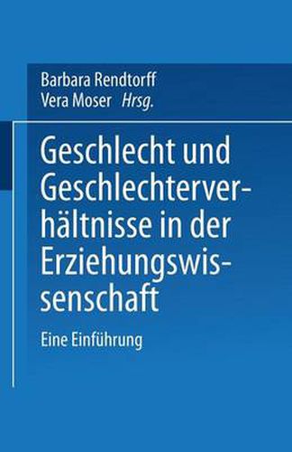 Cover image for Geschlecht Und Geschlechterverhaltnisse in Der Erziehungswissenschaft: Eine Einfuhrung