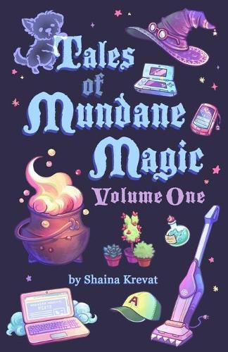 Cover image for Tales of Mundane Magic: Volume One