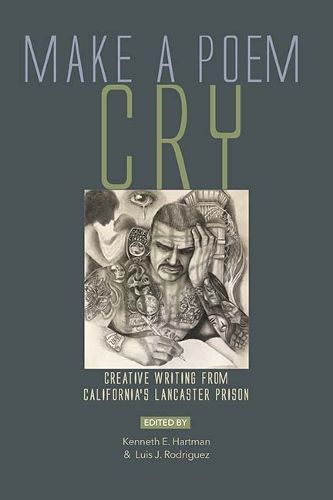 Cover image for Make a Poem Cry: Creative Writing from California's Lancaster Prison