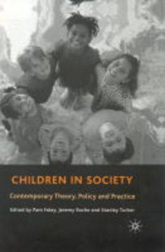 Cover image for Children in Society: Contemporary Theory, Policy and Practice