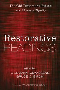 Cover image for Restorative Readings: The Old Testament, Ethics, and Human Dignity