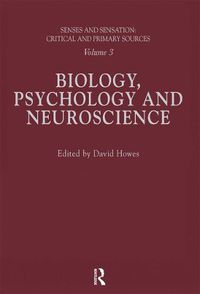 Cover image for Senses and Sensation: Vol 3: Biology, Psychology and Neuroscience