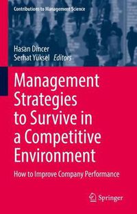 Cover image for Management Strategies to Survive in a Competitive Environment: How to Improve Company Performance