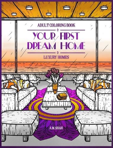 Cover image for Adult Coloring Book Luxury Homes: Your First Dream Home