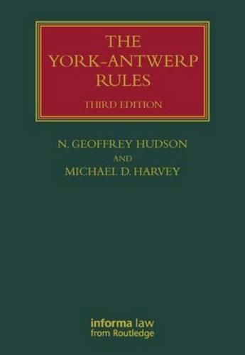 Cover image for The York-Antwerp Rules: The Principles and Practice of General Average Adjustment