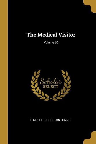 Cover image for The Medical Visitor; Volume 20