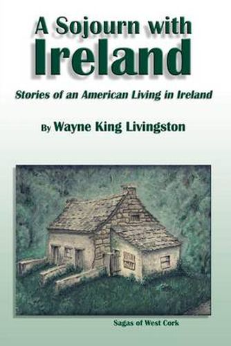 Cover image for A Sojourn with Ireland: Stories of an American Living in Ireland