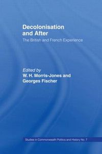 Cover image for Decolonisation and After: The British French Experience