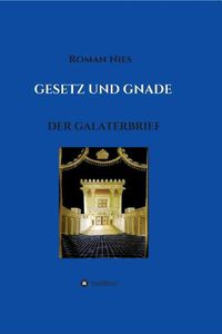 Cover image for Gesetz und Gnade: Der Galaterbrief