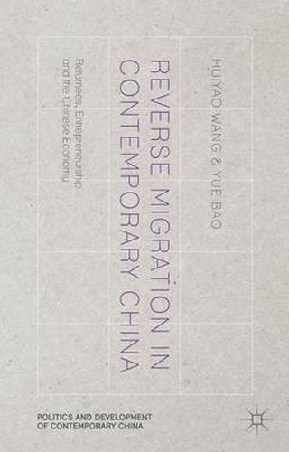 Cover image for Reverse Migration in Contemporary China: Returnees, Entrepreneurship and the Chinese Economy