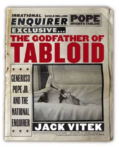 Cover image for The Godfather of Tabloid: Generoso Pope Jr. and the National Enquirer