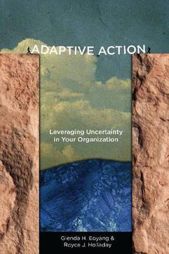 Cover image for Adaptive Action: Leveraging Uncertainty in Your Organization
