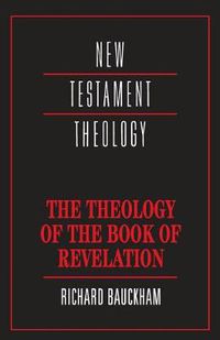 Cover image for The Theology of the Book of Revelation