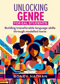 Cover image for Unlocking Genre for EAL Students