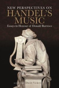 Cover image for New Perspectives on Handel's Music: Essays in Honour of Donald Burrows