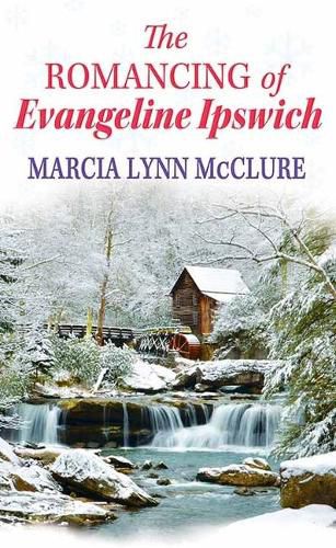 Cover image for The Romancing of Evangeline Ipswich