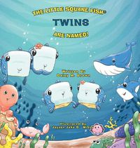 Cover image for The Little Square Fish Twins Are Named
