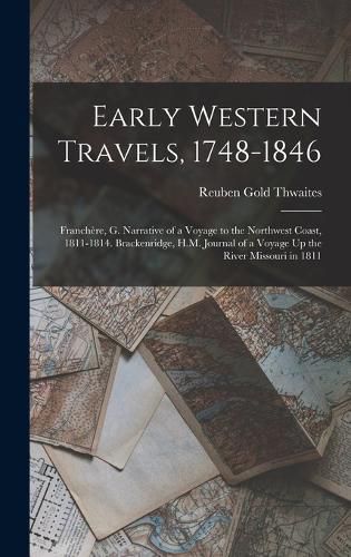 Early Western Travels, 1748-1846