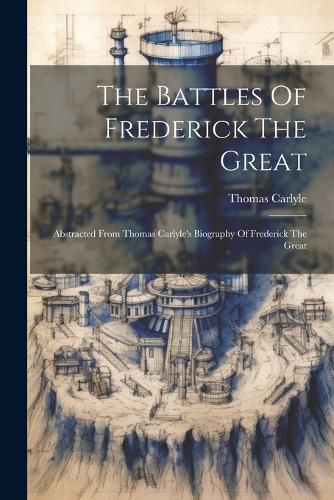 Cover image for The Battles Of Frederick The Great