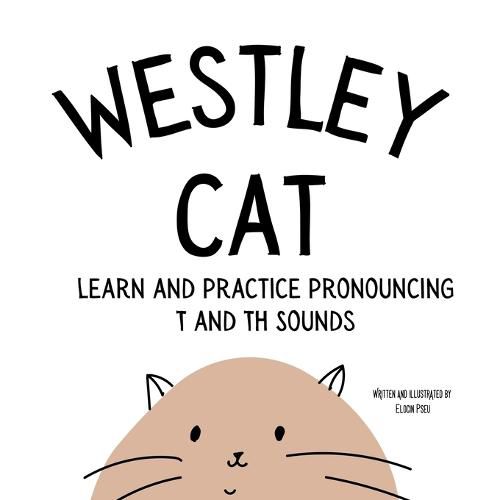 Cover image for Westley the Cat Pronounce the Letter T