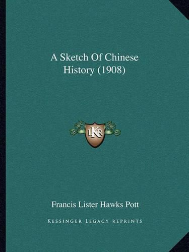 A Sketch of Chinese History (1908)