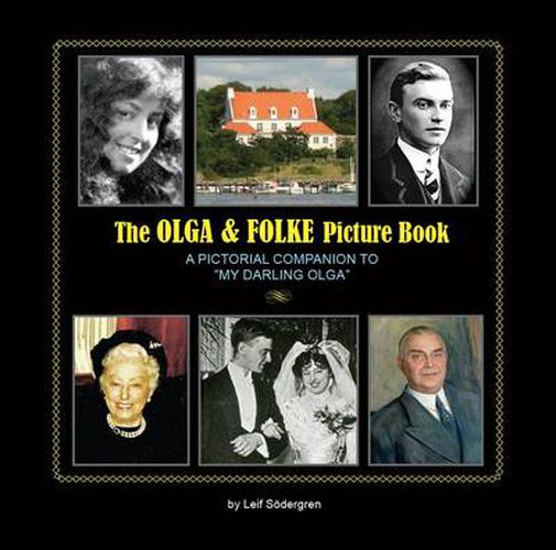 Cover image for The Olga & Folke Picture Book: A Pictorial Companion to  My Darling Olga , My Swedish Grandfather's Love Letters to My American Grandmother 1909-1961