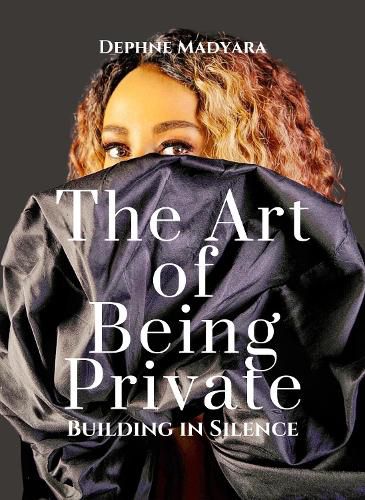 Cover image for THE ART OF BEING PRIVATE