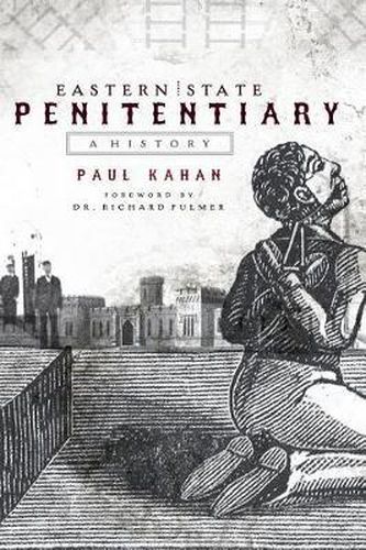 Cover image for Eastern State Penitentiary: A History