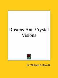 Cover image for Dreams and Crystal Visions