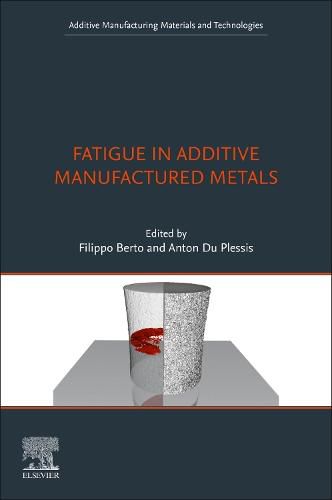 Cover image for Fatigue in Additive Manufactured Metals