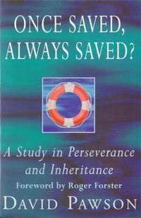 Cover image for Once Saved, Always Saved?: A Study in Perseverance and Inheritance