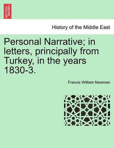 Cover image for Personal Narrative; In Letters, Principally from Turkey, in the Years 1830-3.