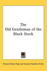 Cover image for The Old Gentleman of the Black Stock