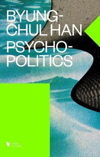 Cover image for Psychopolitics: Neoliberalism and New Technologies of Power