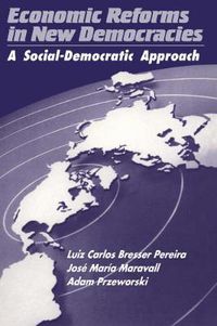 Cover image for Economic Reforms in New Democracies: A Social-Democratic Approach