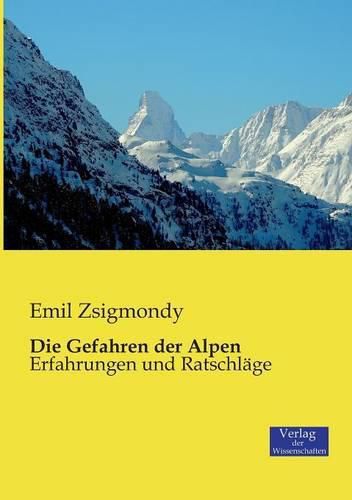 Cover image for Die Gefahren der Alpen: Erfahrungen und Ratschlage