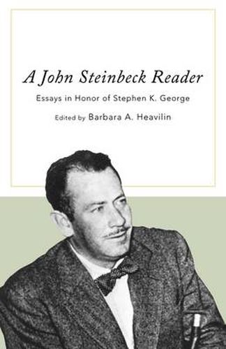 Cover image for A John Steinbeck Reader: Essays in Honor of Stephen K. George