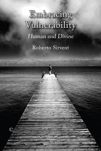 Cover image for Embracing Vulnerability: Human and Divine