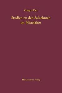 Cover image for Studien Zu Den Salzehnten Im Mittelalter